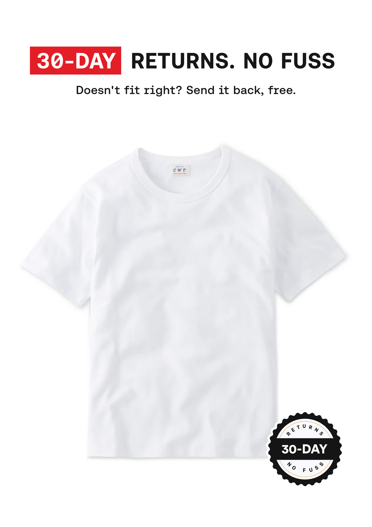 A plain white short-sleeve crewneck t-shirt displayed on a white background with promotional text at the top reading '30-DAY RETURNS. NO FUSS' and a circular '30-Day No Fuss' badge at the bottom right.